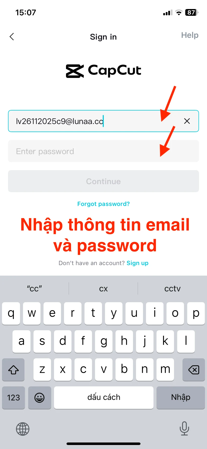 Mở CapCut trên điện thoại, nhập email và mật khẩu shop đã gửi để đăng nhập.